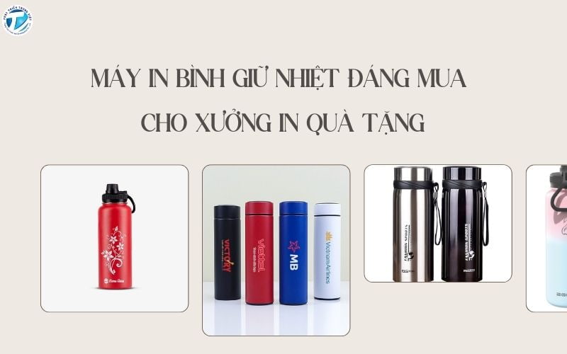 Máy In Bình Giữ Nhiệt Đáng Mua Cho Xưởng In Quà Tặng